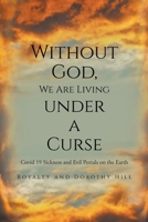 Without God, We Are Living under a Curse 1639032517 Book Cover