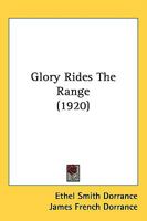 Glory Rides The Range 1146251076 Book Cover