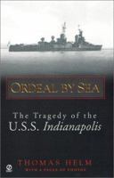 Ordeal by the Sea : The Tragedy of the U.S.S Indianapolis 0451204476 Book Cover