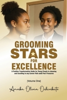 Grooming Stars For Excellence: A positive transformative guide for young people in choosing and excelling in any career path amid peer pressure B0FNK16BMD Book Cover