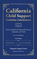 California Child Support Guideline Calculations - Volume 28 (2024 Edition): Party's Monthly Net Disposable Income $260,000 to $279,000 (6 to 10 ... Child Support Guideline Calculations) B0GP6W59MT Book Cover