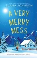 A Very Merry Mess: A Friends to Lovers Sweet RomCom (Cider Cove Sweet Southern RomComs) 1638763933 Book Cover