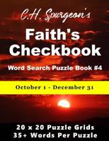 C. H. Spurgeon’s Faith Checkbook Word Search Puzzle Book #4: October 1 - December 31 (Christian Word Search) 1988938309 Book Cover