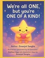 We’re all ONE, but you’re ONE OF A KIND! B0DW3Q2L78 Book Cover