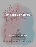 Forever'S Embrace: A Romance In The Park B0FQ52JXS4 Book Cover