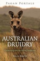 Pagan Portals: Australian Druidry, Connecting with the Sacred Landscape 1785353705 Book Cover