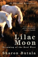 Lilac Moon: Dreaming of the Real West 0002007789 Book Cover