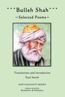 Bulleh Shah: Selected Poems 1479347744 Book Cover