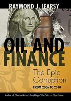 Oil and Finance: The Epic Corruption 1469903296 Book Cover
