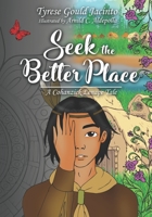 Seek the Better Place: A Cohanzick Lenape Tale B087SDLV34 Book Cover