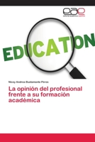 La opinión del profesional frente a su formación académica 6202112018 Book Cover