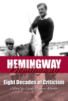 Hemingway: 8 Decades of Criticism 0870131826 Book Cover