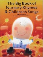 The Big Book of Nursery Rhymes and Children's Songs 0825629977 Book Cover
