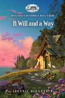 A Will and a Way (Mysteries of Cobble Hill Farm) 196144187X Book Cover
