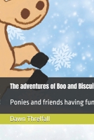 The adventures of Boo and Biscuit: Ponies and friends having fun B0GPNQBS8M Book Cover