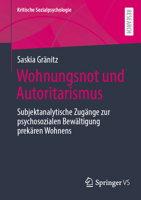 Wohnungsnot und Autoritarismus: Subjektanalytische Zugänge zur psychosozialen Bewältigung prekären Wohnens (Kritische Sozialpsychologie) (German Edition) 3658498501 Book Cover