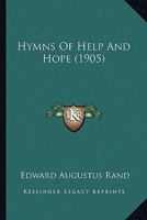 Hymns Of Help And Hope (1905) 1165467828 Book Cover