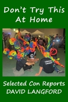 Don't Try This at Home: Convention Reports 1716258537 Book Cover