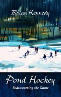 Pond Hockey 0986654655 Book Cover