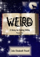 Weird: A Henry Ian Darling Oddity: Missive Two 1326248588 Book Cover