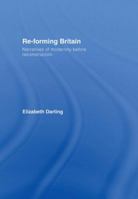 Re-Forming Britain: Narratives of Modernity Before Reconstruction 0415334071 Book Cover