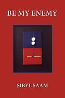 Be My Enemy 0692268448 Book Cover