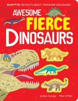 Awesome Fierce Dinosaurs 191708272X Book Cover