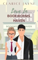 Love In Bookworms Haven B0FS23KGSN Book Cover