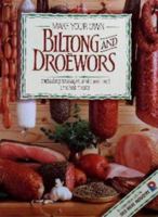 Make Your Own Biltong and Droewors 1868252892 Book Cover