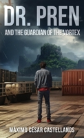 Dr. Pren and the Guardian of the Vortex B0CJDSFZV6 Book Cover