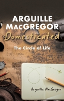 Arguille MacGregor Domesticated 1955070474 Book Cover