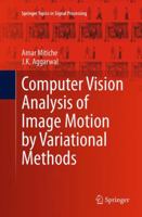 Computer Vision Analysis of Image Motion by Variational Methods 3319007106 Book Cover