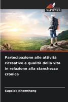 Partecipazione alle attività ricreative e qualità della vita in relazione alla stanchezza cronica (Italian Edition) 6209809081 Book Cover