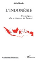 L'Indonésie: De la préhistoire à la présidence de Jokowi (Recherches Asiatiques) (French Edition) 2343092699 Book Cover
