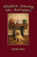 Hidden Among the Antiques (Book Two in the Jillian Macsweeney Mystery) 1961267446 Book Cover