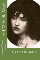 Il Velo Di Maya: Poesie d'Amore E Di Dissenso 1537734318 Book Cover