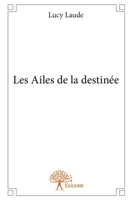Les Ailes de la destinée (French Edition) 2332773711 Book Cover
