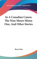 In a Canadian Canoe the Nine Muses Minus One and Other Stories 9356313172 Book Cover