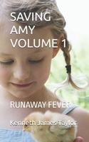 SAVING AMY VOLUME 1: RUNAWAY FEVER B0CD11J6X2 Book Cover