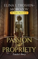 Passion and Propriety: Emilie's Story 1735752509 Book Cover
