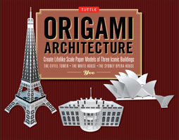 Origami Architecture Kit: Create Lifelike Scale Paper Models of Three Iconic Buildings [Origami Kit with Book, Pre-Cut Card Stock] 4805312432 Book Cover