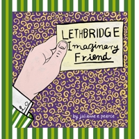 Lethbridge (Imaginary Friend) B0C5PCKJQZ Book Cover