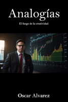 Analogias: El fuego de la creatividad (Spanish Edition) B0DSWGV4R9 Book Cover
