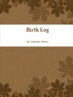 Birth Log 136528493X Book Cover