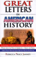 Great Letters in American History: Words from the Pens of Americans--Great and Small 0889651582 Book Cover