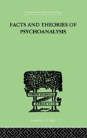 Facts and Theories of Psychoanalysis 1447426258 Book Cover