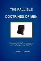 The Fallible Doctrines of Men 1458370755 Book Cover