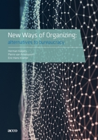 New Ways of Organizing: Alternatives to Bureaucracy 9492398354 Book Cover