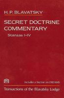 Secret Doctrine Commentary/Stanzas I-IV: Transactions of the Blavatsky Lodge 1557000271 Book Cover