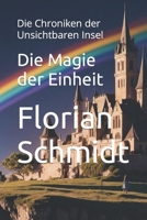 Die Magie der Einheit: Die Chroniken der Unsichtbaren Insel (German Edition) B0CRVLNR57 Book Cover